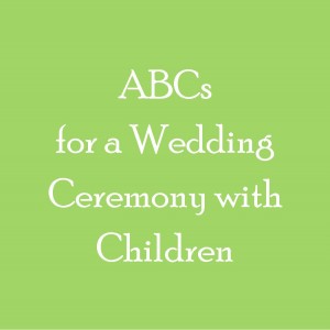 ABCs for Ceremony with Children