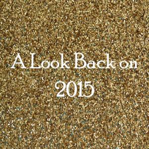 A Look Back on 2015